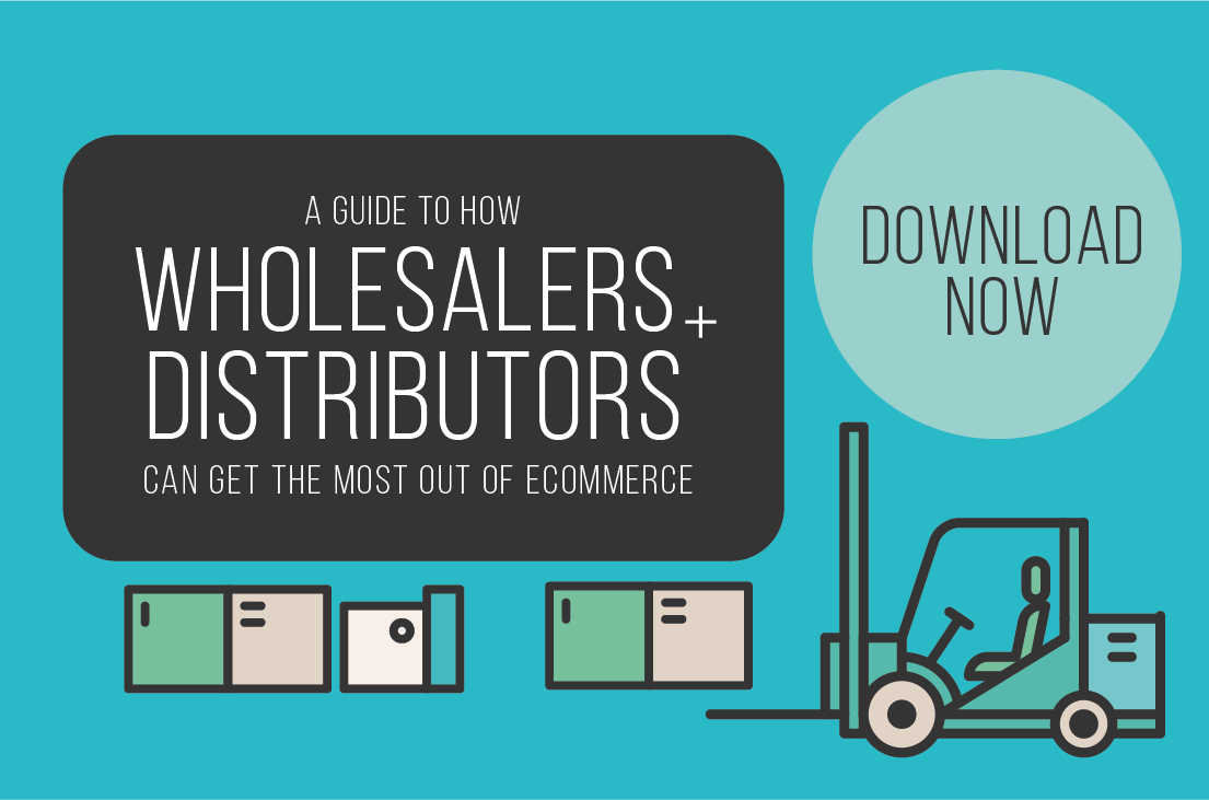Getting the most out of eCommerce in the wholesale and distribution sector